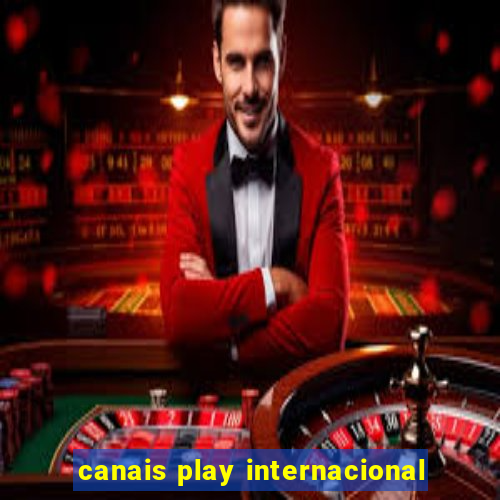 canais play internacional